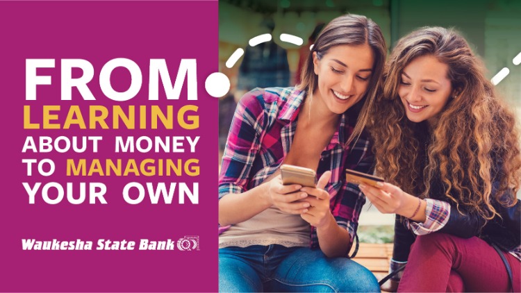 From learning about money to managing your own